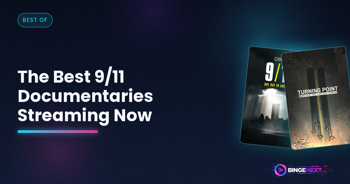 The Best 9/11 Documentaries Streaming Now on BingeNext