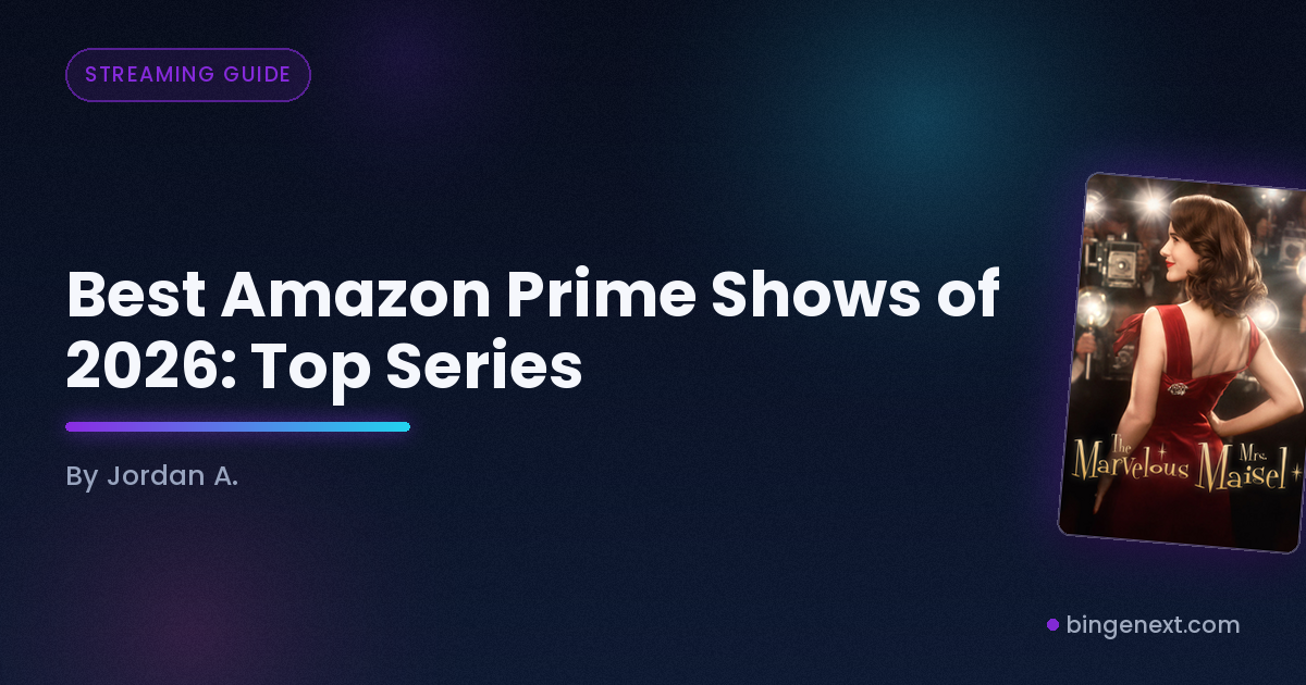 Cover art for the BingeNext guide "Best Amazon Prime Shows of 2026: Top Series", featuring The Marvelous Mrs. Maisel, The Boys Season 5 and Rings of Power Season 3.