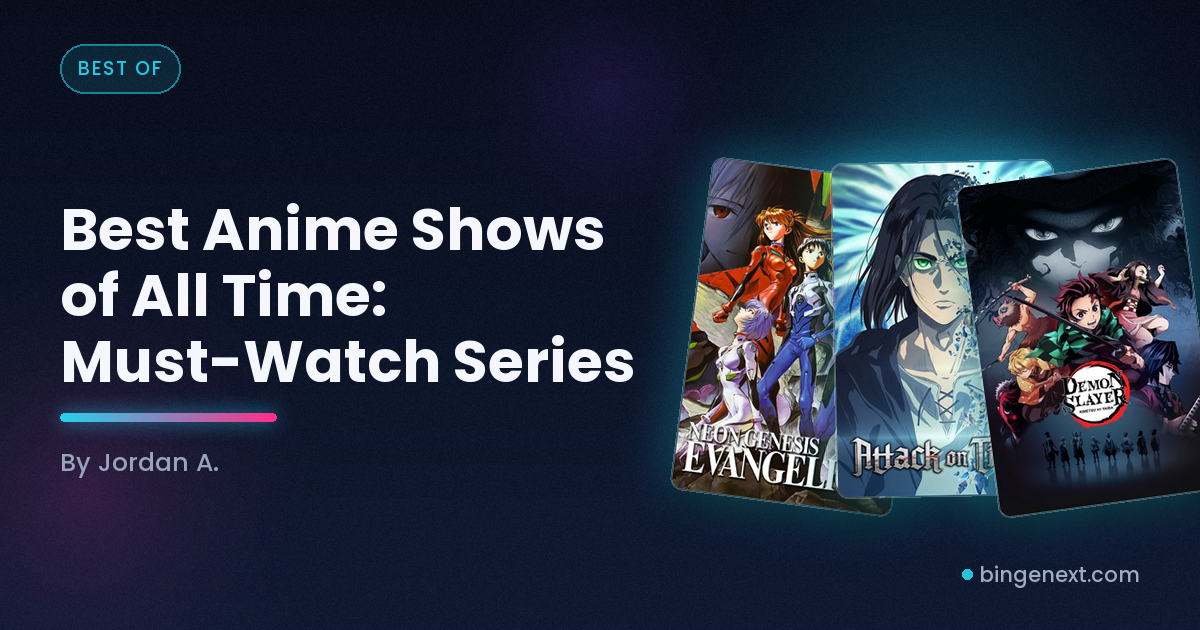 Cover art for the BingeNext guide "Best Anime Shows of All Time: Must-Watch Series", featuring Neon Genesis Evangelion, Attack on Titan and Demon Slayer.