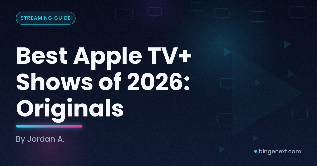Cover art for the BingeNext guide "Best Apple TV+ Shows of 2026: Originals", featuring Severance Season 2, Slow Horses Season 5 and The Morning Show Season 5.