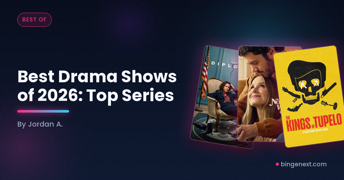 Cover art for the BingeNext guide "Best Drama Shows of 2026: Top Series", featuring The Diplomat, Nobody Wants This and The Kings of Tupelo.