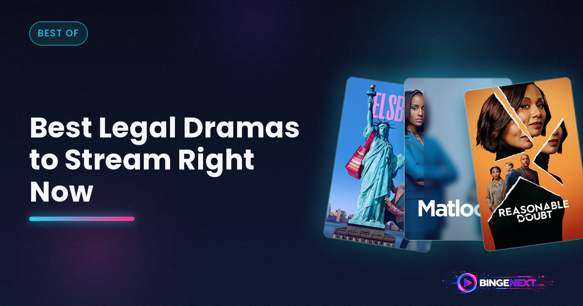 Best Legal Dramas to Stream Right Now on BingeNext