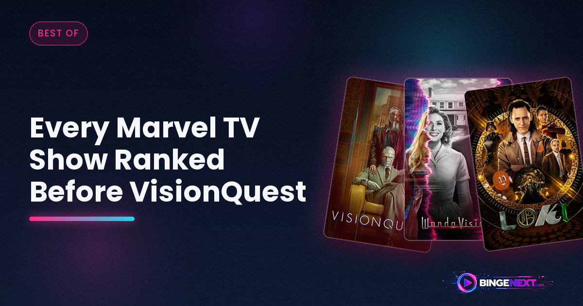 Every Marvel TV Show Ranked Before VisionQuest on BingeNext