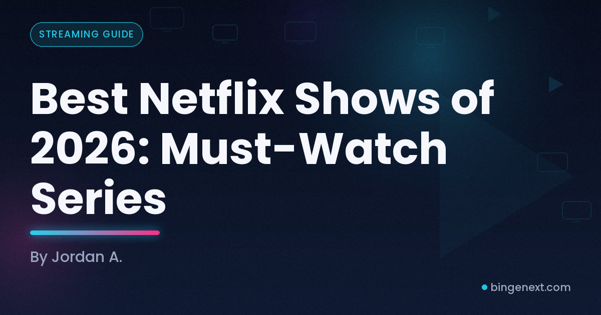 Cover art for the BingeNext guide "Best Netflix Shows of 2026: Must-Watch Series", featuring The Diplomat Season 3, The Crown Season 6 and Bridgerton Season 4.