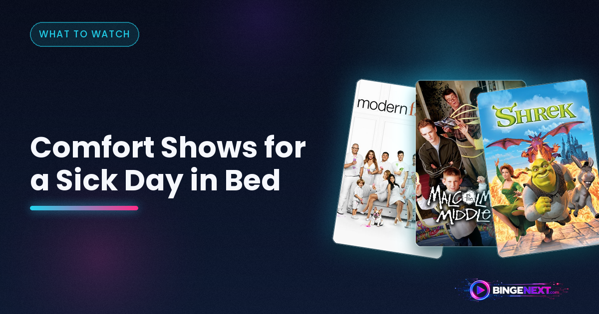 Comfort Shows for a Sick Day in Bed on BingeNext