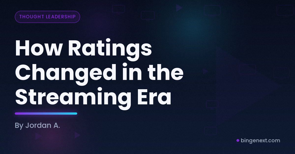 Cover art for the BingeNext guide "How Ratings Changed in the Streaming Era".
