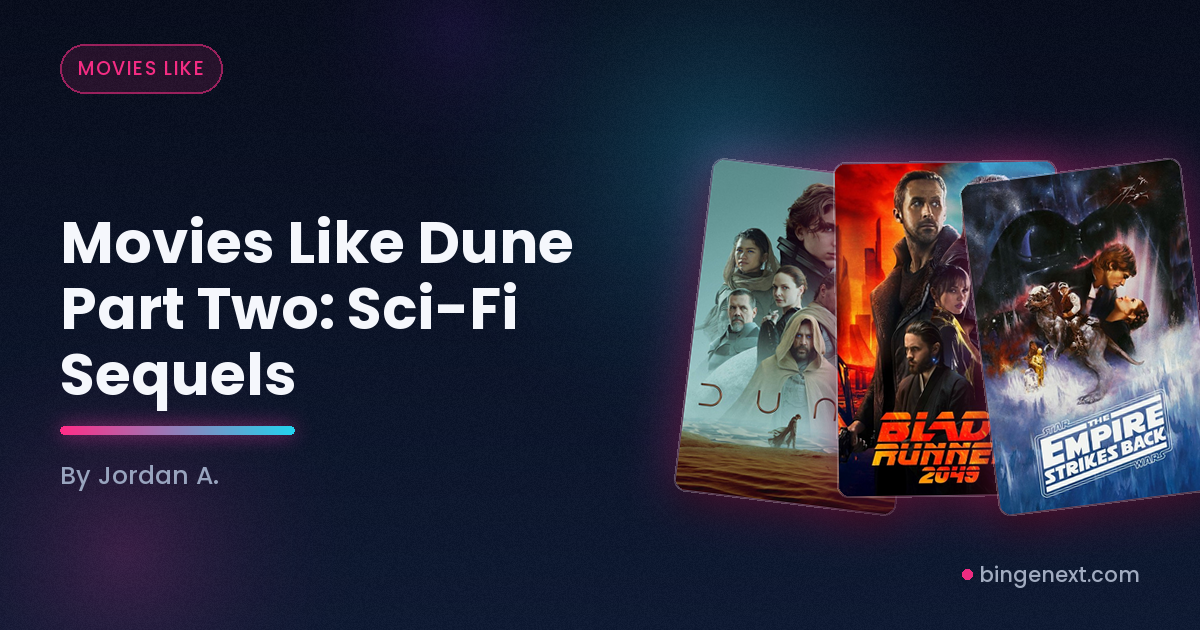 Cover art for the BingeNext guide "Movies Like Dune Part Two: Sci-Fi Sequels", featuring Dune, Blade Runner 2049 and The Empire Strikes Back.