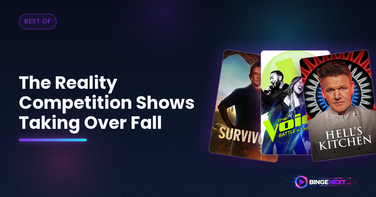 The Reality Competition Shows Taking Over Fall on BingeNext