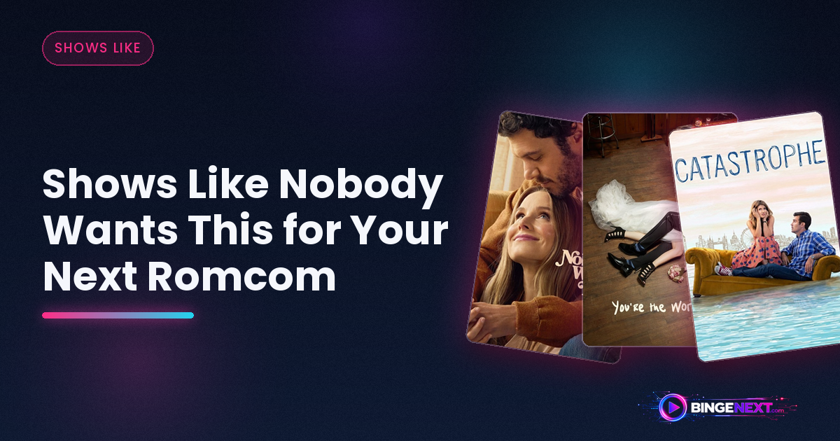 Shows Like Nobody Wants This for Your Next Romcom on BingeNext