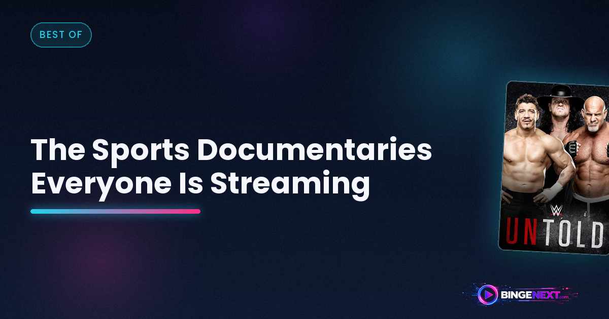 The Sports Documentaries Everyone Is Streaming on BingeNext
