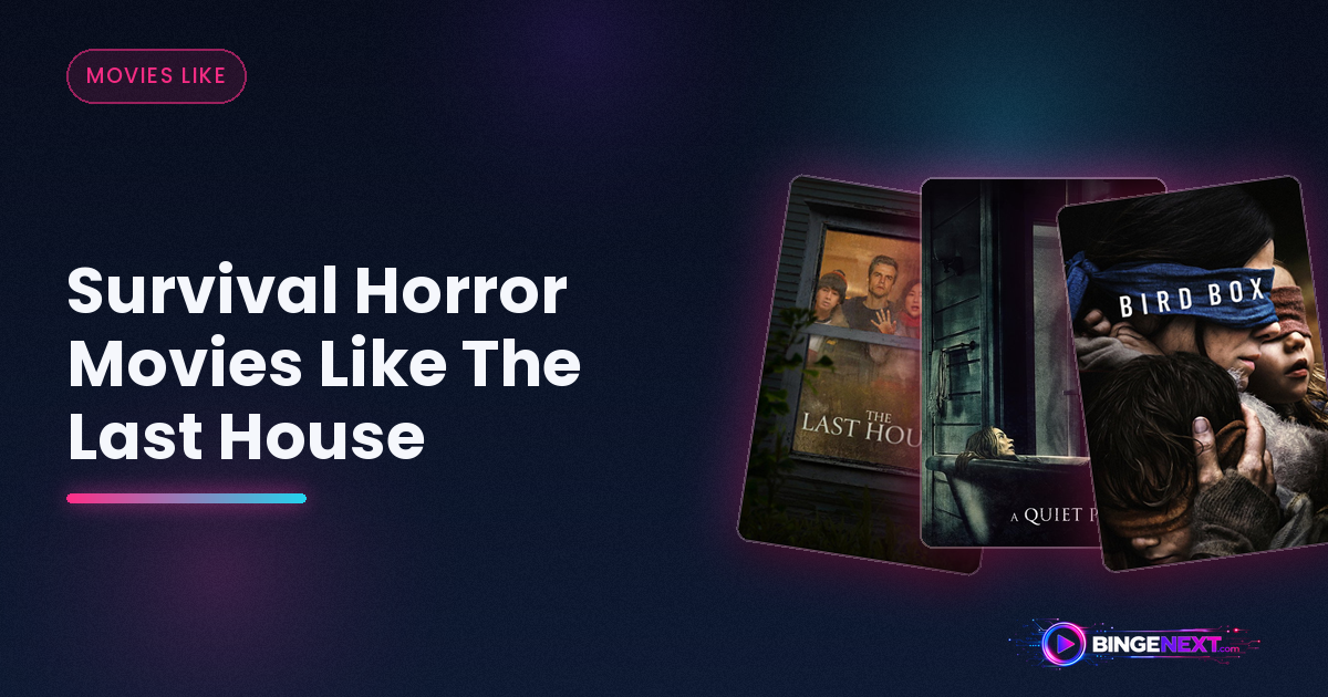 Survival Horror Movies Like The Last House on BingeNext