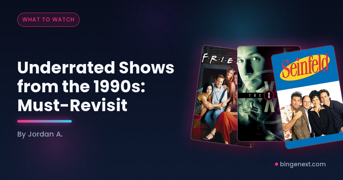 Cover art for the BingeNext guide "Underrated Shows from the 1990s: Must-Revisit", featuring Friends, The X-Files and Seinfeld.