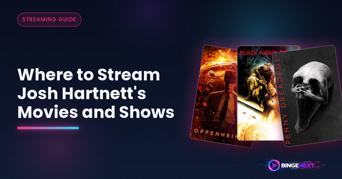 Where to Stream Josh Hartnett's Movies and Shows on BingeNext