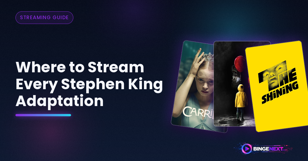 Where to Stream Every Stephen King Adaptation on BingeNext