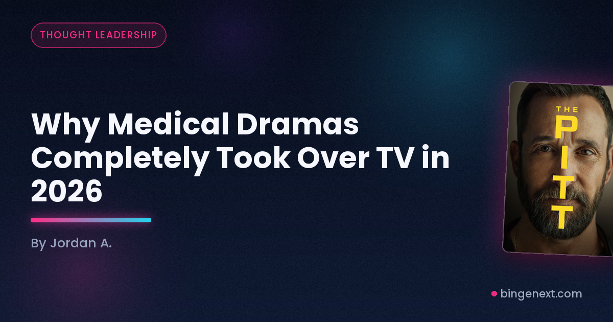 Cover art for the BingeNext guide "Why Medical Dramas Completely Took Over TV in 2026", featuring The Pitt.